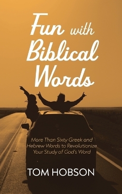 Fun with Biblical Words - Tom Hobson