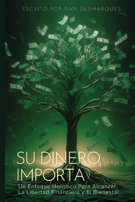 Money Matters / Su Dinero Importa - Dan Desmarques