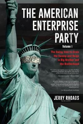 The American Enterprise Party Vol. 1