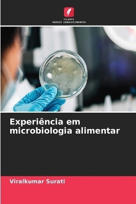 Experi&ecirc;ncia em microbiologia alimentar - Viralkumar Surati