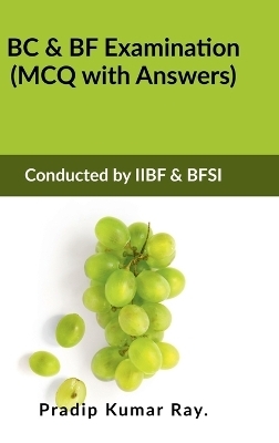 BC & BF Examination (MCQ with Answers) -  Pradip Kumar Ray