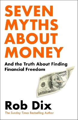 Seven Myths About Money - Rob Dix