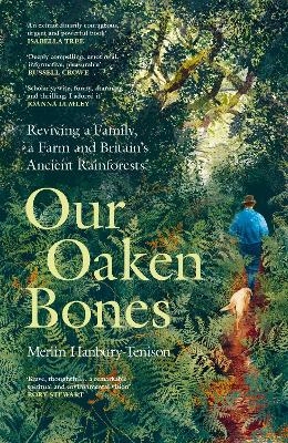 Our Oaken Bones - Merlin Hanbury-Tenison