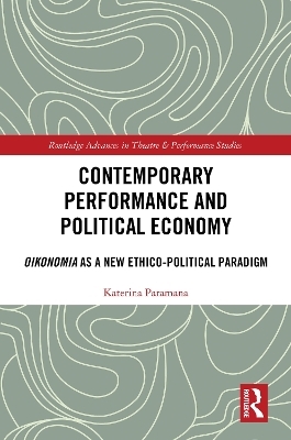 Contemporary Performance and Political Economy - Katerina Paramana