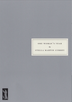 One Woman's Year - Stella Martin Currey