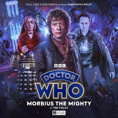 Doctor Who: The War Doctor Rises: Morbius the Mighty - Tim Foley