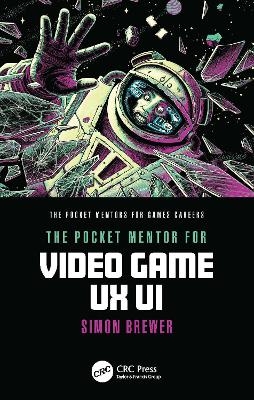 The Pocket Mentor for Video Game UX UI - Simon Brewer