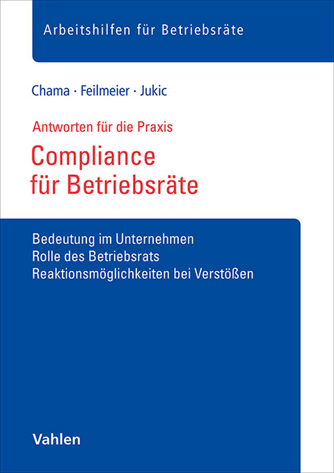 Compliance f&uuml;r Betriebsr&auml;te - Oliver Chama, Daniel Feilmeier, Anton Jukic