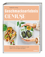 Geschmackserlebnis Gem&uuml;se - Rapha&euml;lle Lelong
