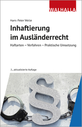 Inhaftierung im Ausländerrecht - Welte, Hans-Peter