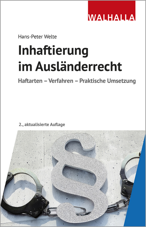 Inhaftierung im Ausl&auml;nderrecht - Hans-Peter Welte