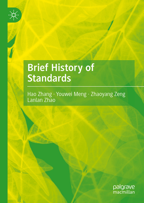 Brief History of Standards - Hao Zhang, Youwei Meng, Zhaoyang Zeng, Lanlan Zhao