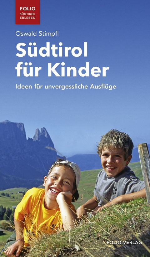 S&uuml;dtirol f&uuml;r Kinder - Oswald Stimpfl