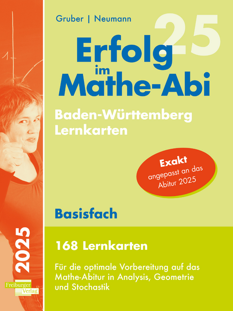 Erfolg im Mathe-Abi 2025, 168 Lernkarten Basisfach Allgemeinbildendes Gymnasium Baden-W&uuml;rttemberg - Helmut Gruber, Robert Neumann
