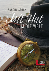 Mit Hut um die Welt - Sascha St&ouml;ckl