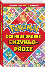 Pok&eacute;mon: Die neue gro&szlig;e Enzyklop&auml;die: Entdecke &uuml;ber 1.000 Pok&eacute;mon! -  Pok&eacute;mon,  Panini