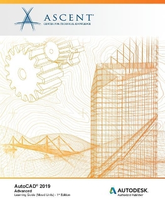 AutoCAD 2019 -  Ascent - Center for Technical Knowledge