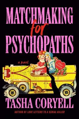 Matchmaking for Psychopaths - Tasha Coryell