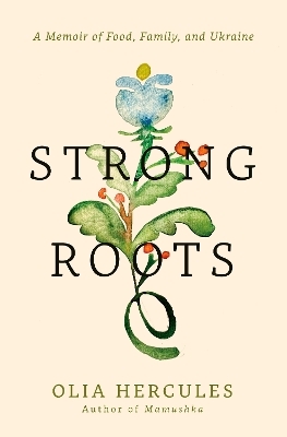 Strong Roots - Olia Hercules