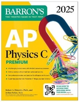 AP Physics C Premium, Eighth Edition: 4 Practice Tests + Comprehensive Review + Online Practice (2025) - Pelcovits, Robert A.; Farkas, Joshua, M.D.
