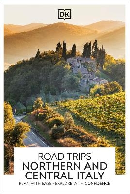 DK Road Trips Northern and Central Italy