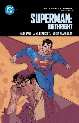 Superman: Birthright: DC Compact Comics Edition - Mark Waid, Gerry Alanguilan
