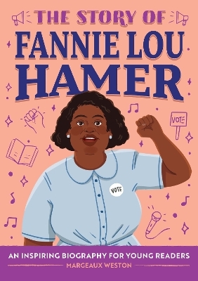 The Story of Fannie Lou Hamer - Margeaux Weston