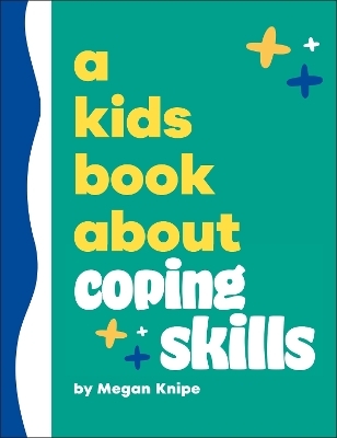 A Kids Book About Coping Skills