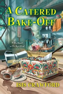 A Catered Bake-Off - Isis Crawford