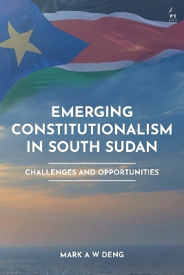 Emerging Constitutionalism in South Sudan - Mark Deng
