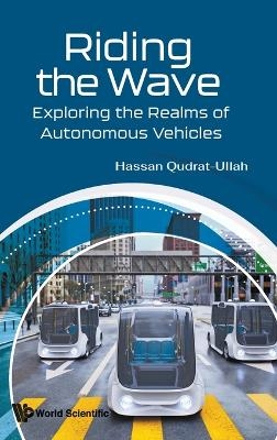 Riding The Wave: Exploring The Realms Of Autonomous Vehicles - Hassan Qudrat-Ullah