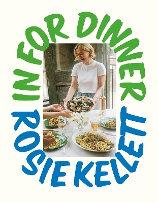 In for Dinner - Rosie Kellett