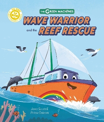 Wave Warrior and the Reef Rescue - James Sellick