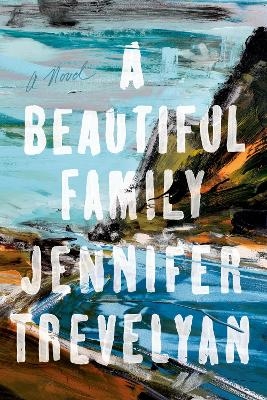A Beautiful Family - Jennifer Trevelyan