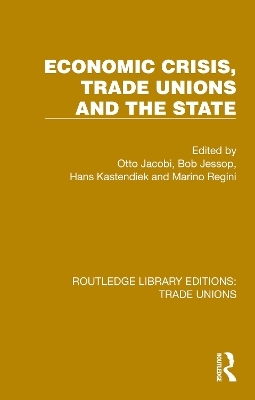 Economic Crisis, Trade Unions and the State - 