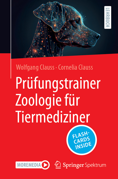 Pr&uuml;fungstrainer Zoologie f&uuml;r Tiermediziner - Wolfgang Clauss, Cornelia Clauss