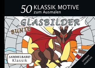 Klassik Sammelband 50 Klassik Motive zum Ausmalen - Bunte Glasbilder