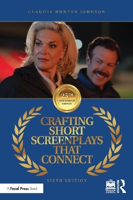 Crafting Short Screenplays That Connect - Claudia Hunter Johnson