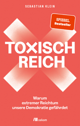 Toxisch Reich - Sebastian Klein