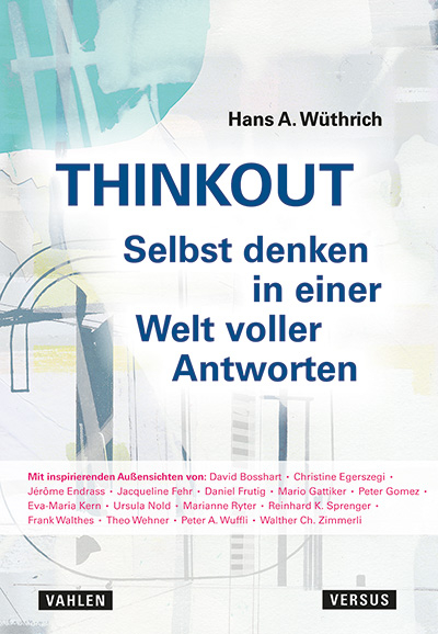 THINKOUT &ndash; Selbst denken in einer Welt voller Antworten - Hans A. W&uuml;thrich