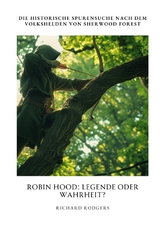 Robin Hood: Legende oder Wahrheit? - Richard Rodgers