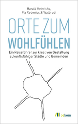 Orte zum Wohlf&uuml;hlen - Harald Heinrichs, Pia Redenius, Daniel Hoernemann