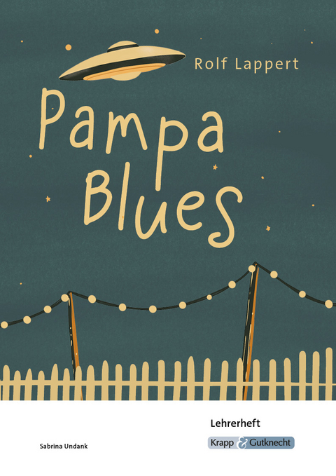 Pampa Blues &ndash; Rolf Lappert &ndash; Lehrerheft - Sabrina UNdank