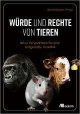 W&uuml;rde und Rechte von Tieren - 