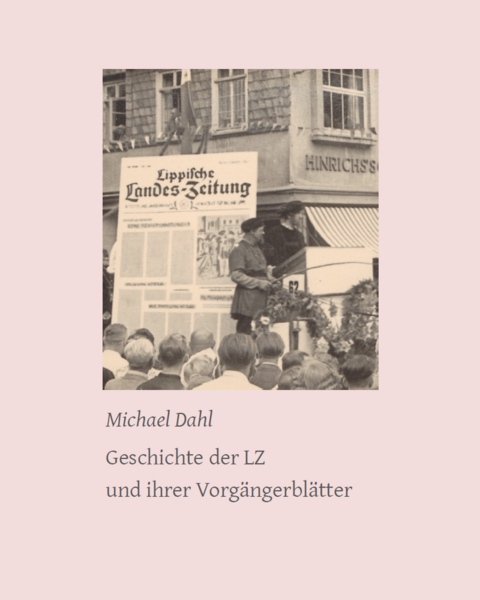 Geschichte der LZ und ihrer Vorg&auml;ngerbl&auml;tter - Michael Dahl