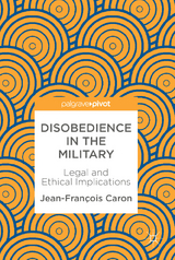 Disobedience in the Military - Jean-Fran&ccedil;ois Caron