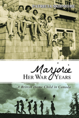 Marjorie Her War Years - Patricia Skidmore