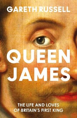 Queen James - Gareth Russell