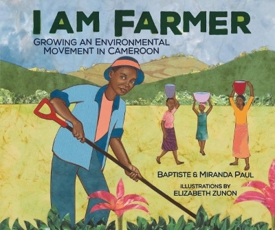 I Am Farmer - Baptiste Paul, Miranda Paul