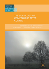 The Sociology of Compromise after Conflict - 